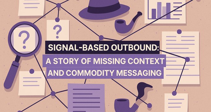 Signal-Based Outbound: The Pitfalls of Generic Messaging