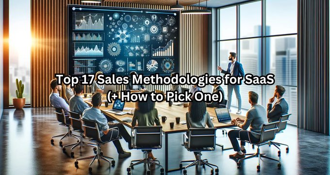 Top 17 Sales Methodologies for SaaS Success