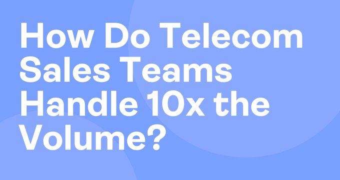Telecom Sales Teams Crack the Code on Scaling Without Headcount