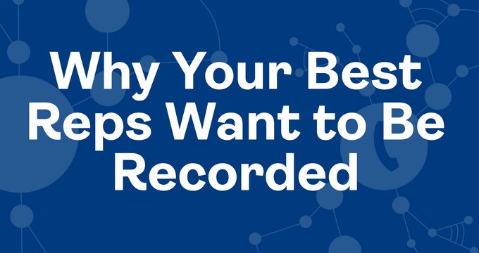 Top Sales Reps Demand Call Recordings: The New Feedback Loop